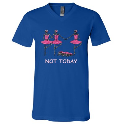 Funny Nope Not Today Lazy Ballerinas Skeleton Great Gift V-Neck T-Shirt