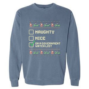 Funny Naughty Nice On A Government Watch List Christmas Xmas Garment-Dyed Sweatshirt