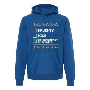 Funny Naughty Nice On A Government Watch List Christmas Xmas Premium Hoodie