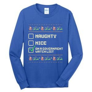 Funny Naughty Nice On A Government Watch List Christmas Xmas Tall Long Sleeve T-Shirt