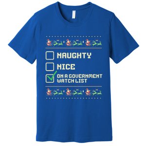 Funny Naughty Nice On A Government Watch List Christmas Xmas Premium T-Shirt