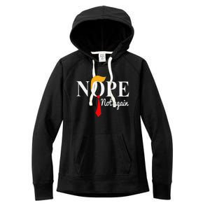 Funny Nope Not Again Funny Trump Women's Fleece Hoodie