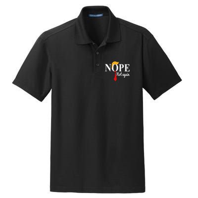 Funny Nope Not Again Funny Trump Dry Zone Grid Polo