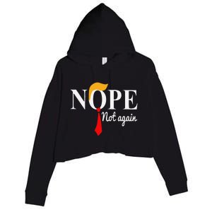 Funny Nope Not Again Funny Trump Crop Fleece Hoodie