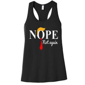 Funny Nope Not Again Funny Trump Women's Racerback Tank