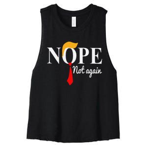 Funny Nope Not Again Funny Trump Women's Racerback Cropped Tank