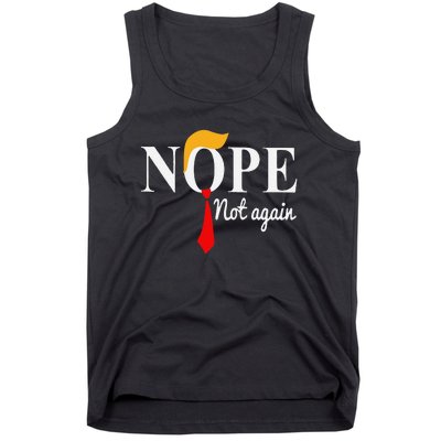 Funny Nope Not Again Funny Trump Tank Top