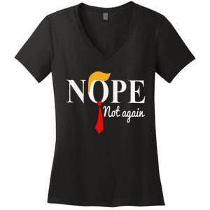 Funny Nope Not Again Funny Trump Women's V-Neck T-Shirt