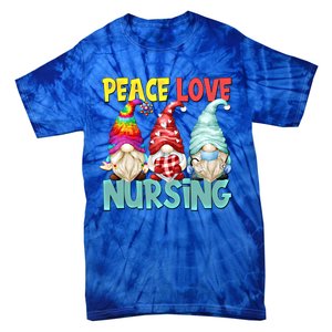 Funny New Nurse And Hippie Gnome Peace Love Nursing Great Gift Tie-Dye T-Shirt