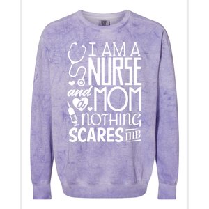 Funny Nursing Nurse And A Mom Nothing Scares Me Gift Colorblast Crewneck Sweatshirt