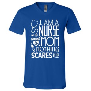 Funny Nursing Nurse And A Mom Nothing Scares Me Gift V-Neck T-Shirt