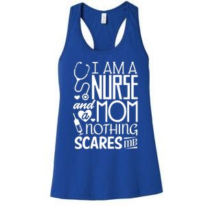 Funny Nursing Nurse And A Mom Nothing Scares Me Gift Women's Racerback Tank