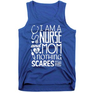 Funny Nursing Nurse And A Mom Nothing Scares Me Gift Tank Top