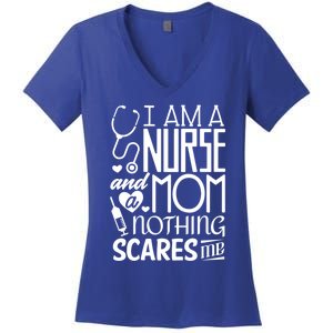 Funny Nursing Nurse And A Mom Nothing Scares Me Gift Women's V-Neck T-Shirt