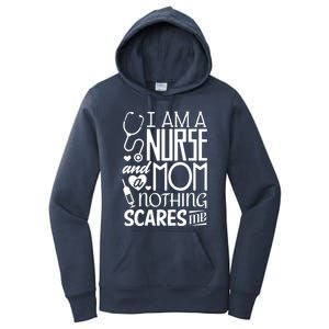 Funny Nursing Nurse And A Mom Nothing Scares Me Gift Women's Pullover Hoodie