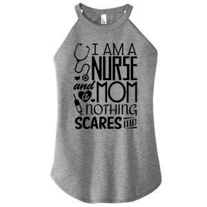 Funny Nursing Nurse And A Mom Nothing Scares Me Gift Women's Perfect Tri Rocker Tank