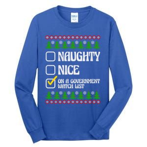 Funny Naughty Nice On A Governt Watch List Christmas Xmas Cool Gift Tall Long Sleeve T-Shirt