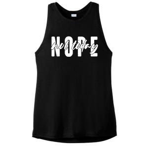 Funny NOPE Not Today Ladies PosiCharge Tri-Blend Wicking Tank