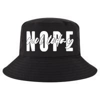 Funny NOPE Not Today Cool Comfort Performance Bucket Hat