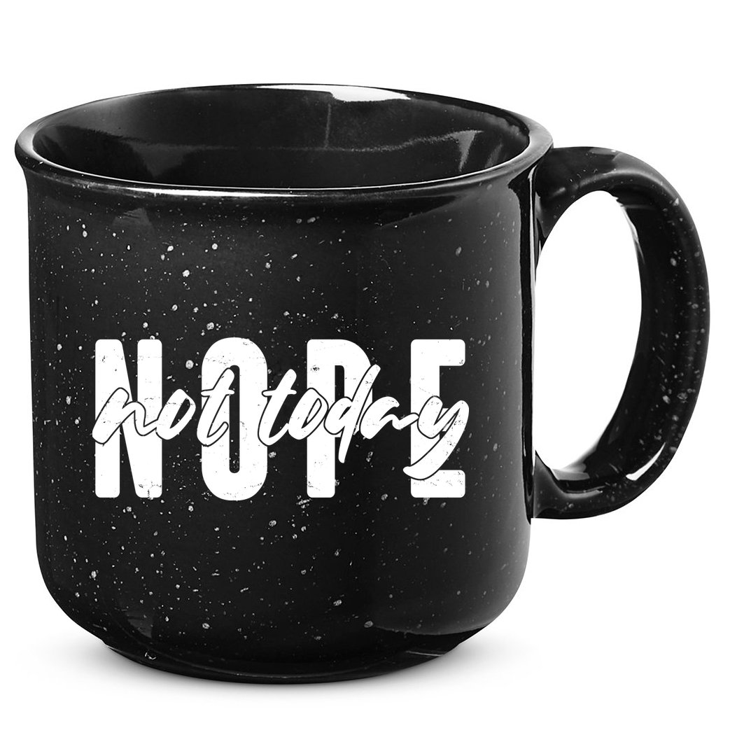Funny NOPE Not Today 15oz Campfire Ceramic Mug