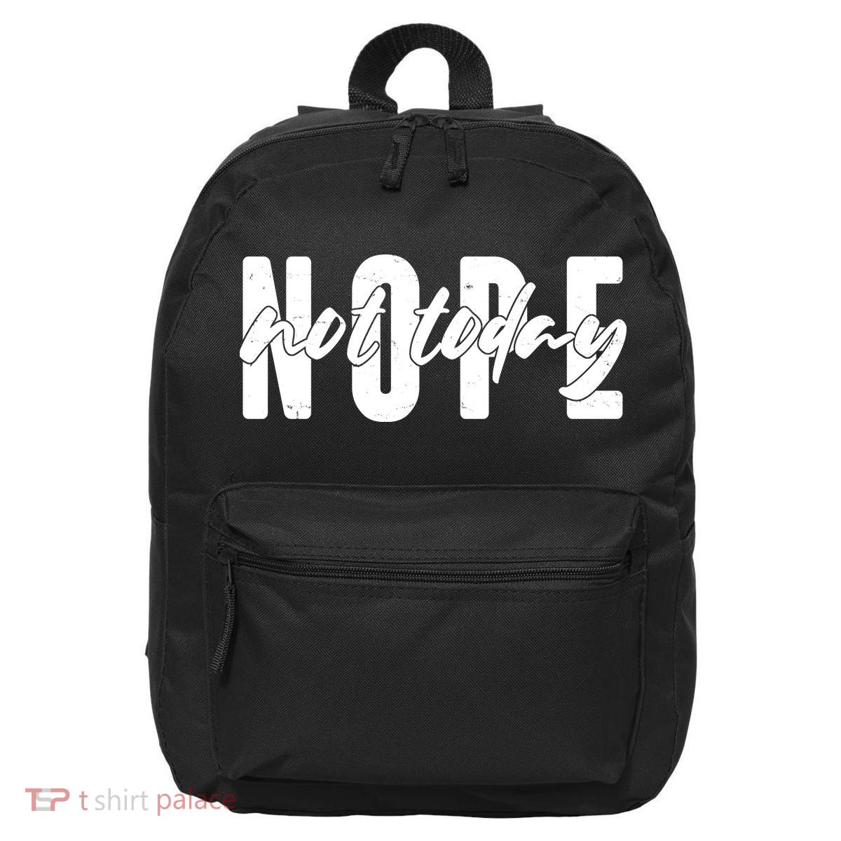 Funny NOPE Not Today 16 in Basic Backpack