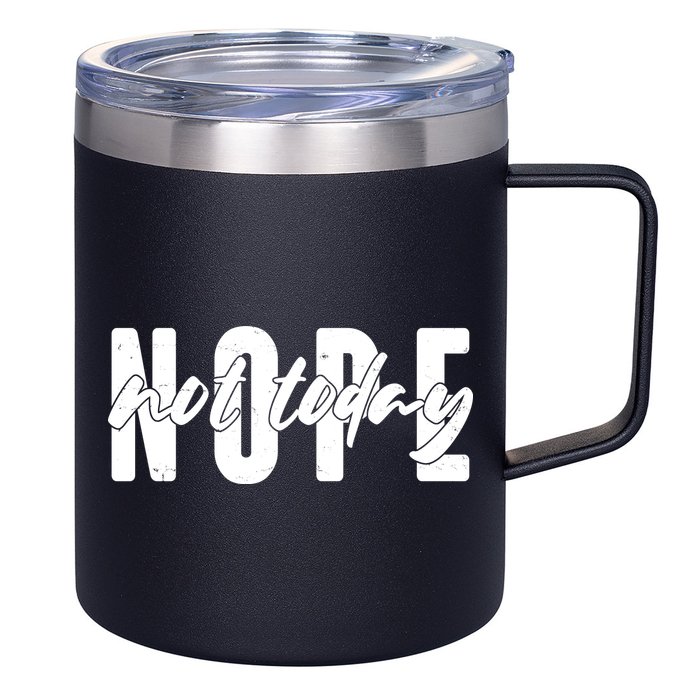 Funny NOPE Not Today 12oz Stainless Steel Coffee Mug