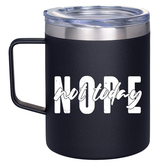 Funny NOPE Not Today 12oz Stainless Steel Coffee Mug