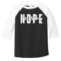 Funny NOPE Not Today Toddler Fine Jersey T-Shirt