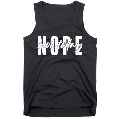 Funny NOPE Not Today Tank Top