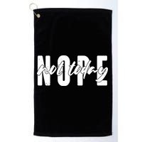 Funny NOPE Not Today Golf Towel