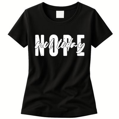 Funny NOPE Not Today Womens T-Shirt