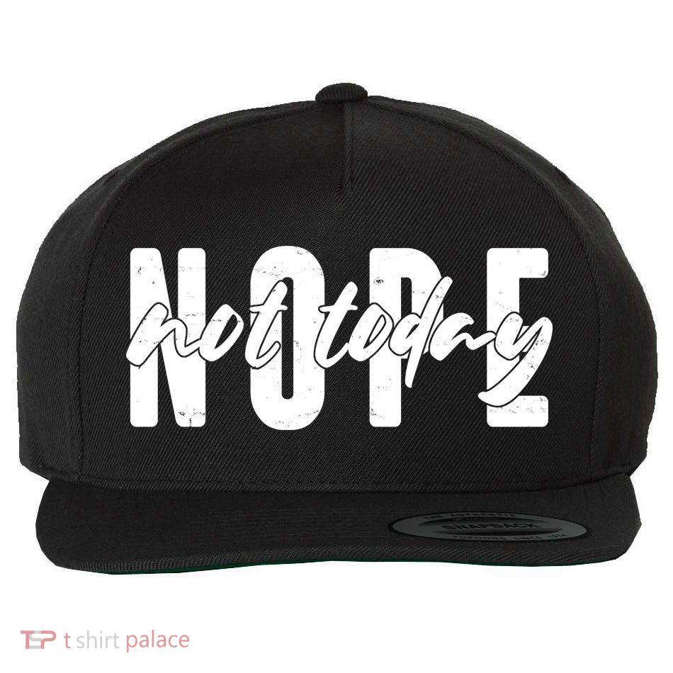 Funny NOPE Not Today Wool Snapback Cap