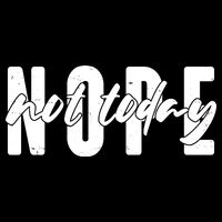 Funny NOPE Not Today Zip Tote Bag