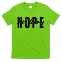 Funny NOPE Not Today T-Shirt