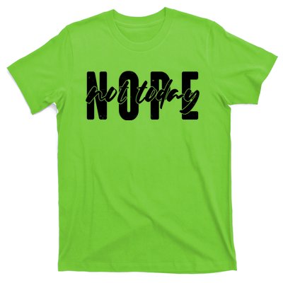 Funny NOPE Not Today T-Shirt