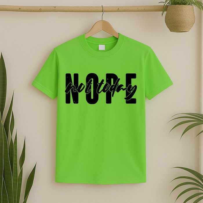 Funny NOPE Not Today T-Shirt