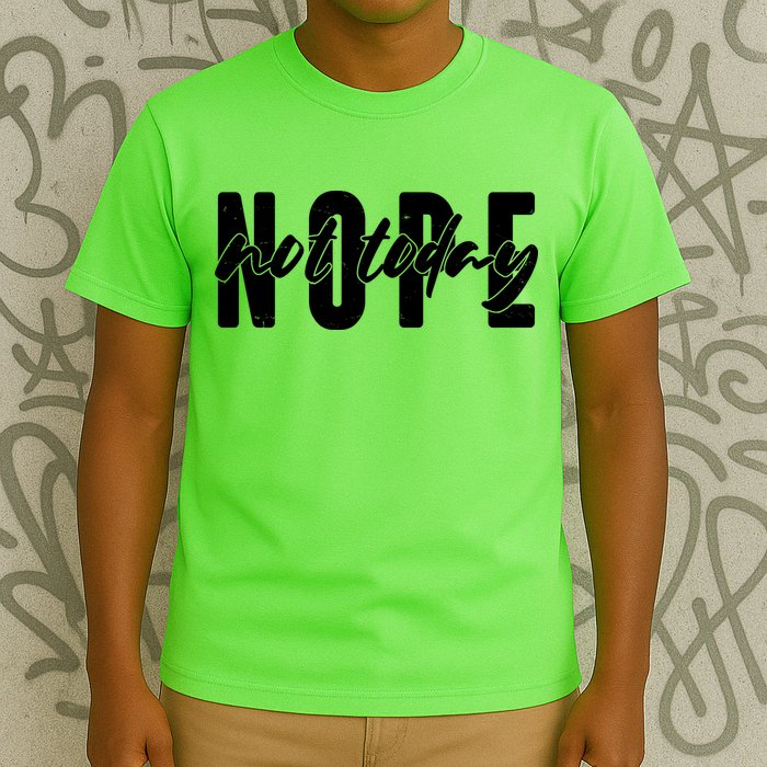 Funny NOPE Not Today T-Shirt