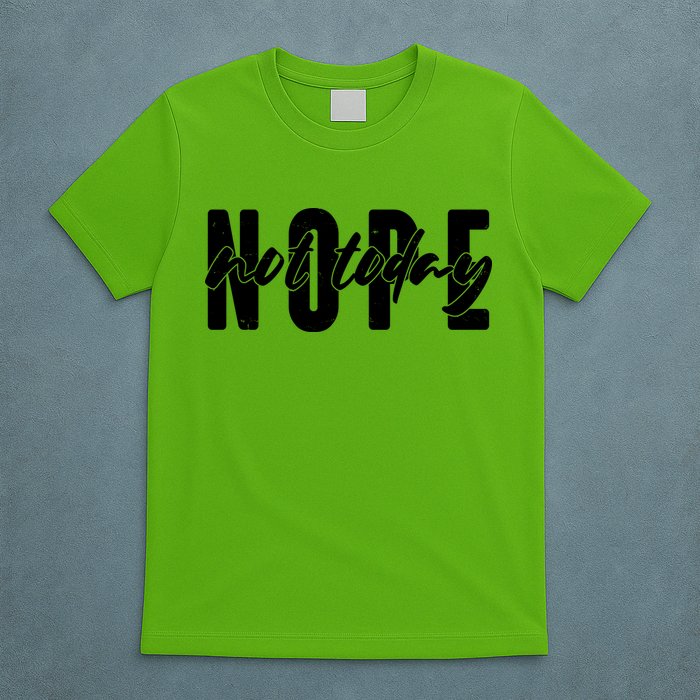 Funny NOPE Not Today T-Shirt
