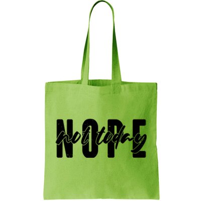 Funny NOPE Not Today Tote Bag