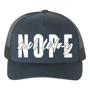 Funny NOPE Not Today Yupoong Adult 5-Panel Trucker Hat