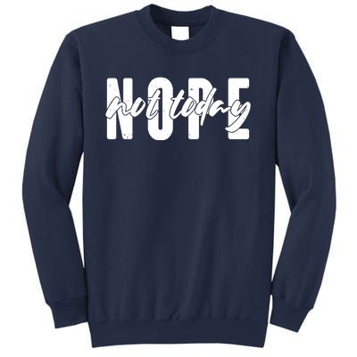 Funny NOPE Not Today Sweatshirt