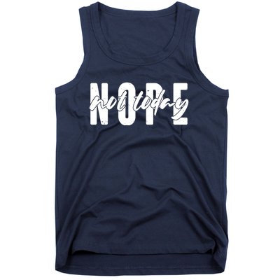 Funny NOPE Not Today Tank Top