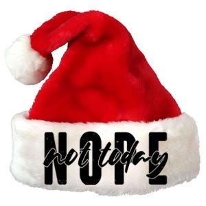 Funny NOPE Not Today Premium Christmas Santa Hat