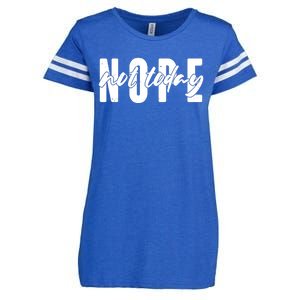 Funny NOPE Not Today Enza Ladies Jersey Football T-Shirt