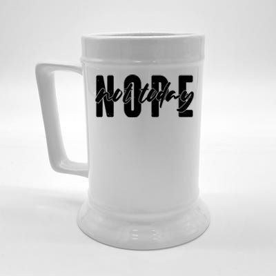 Funny NOPE Not Today Beer Stein