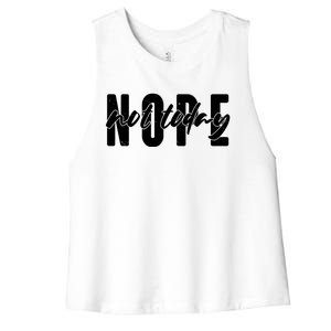 Funny NOPE Not Today Women's Racerback Cropped Tank