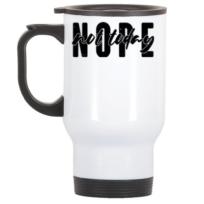 Funny NOPE Not Today Stainless Steel Travel Mug