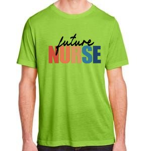 Future Nurse Nursing Student Cool Gift Adult ChromaSoft Performance T-Shirt