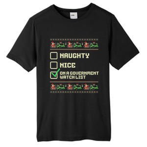 Funny Naughty Nice On A Governt Watch List Christmas Xmas Cute Gift Tall Fusion ChromaSoft Performance T-Shirt