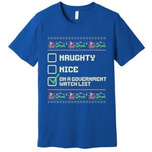 Funny Naughty Nice On A Governt Watch List Christmas Xmas Cute Gift Premium T-Shirt